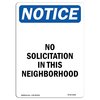 Signmission OSHA Notice Sign, 14" H, 10" W, Aluminum, No Solicitation In This Neighborhood Sign, Portrait OS-NS-A-1014-V-14816